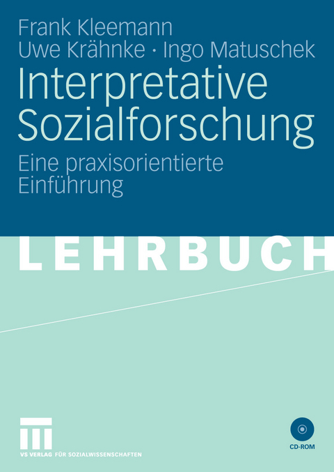 Interpretative Sozialforschung - Frank Kleemann, Uwe Kr&auml;hnke, Ingo Matuschek