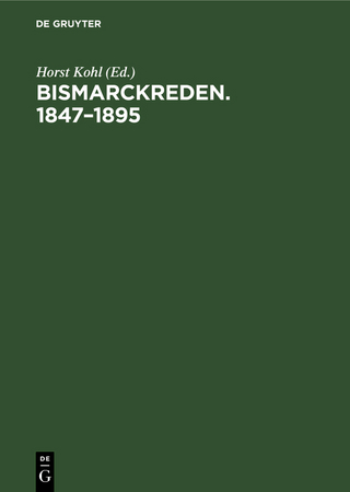 Bismarckreden. 1847–1895