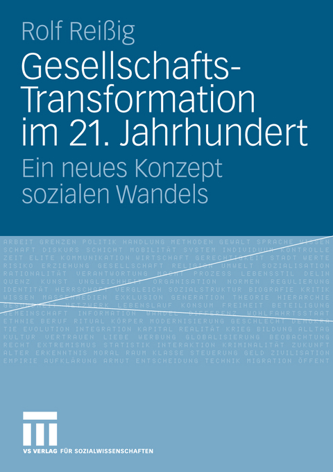 Gesellschafts-Transformation im 21. Jahrhundert - Rolf Rei&szlig;ig