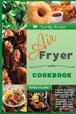 Air Fryer Cookbook - Ronda Williams