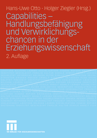Capabilities - Handlungsbefähigung und Verwirklichungschancen in der Erziehungswissenschaft
