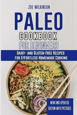 Paleo Cookbook for Beginners - Zoe Wilkinson