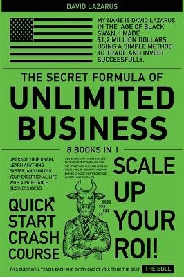 The Secret Formula of Unlimited Business [8 in 1] - David Lazarus