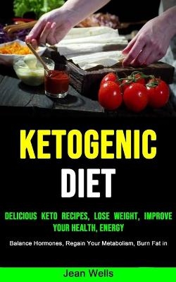 Ketogenic Diet - Jean Wells