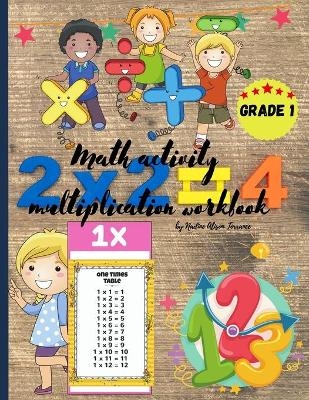 Math activity multiplication workbook grade 1 - Nadine Alison Torrance