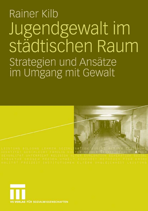 Jugendgewalt im st&auml;dtischen Raum - Rainer Kilb