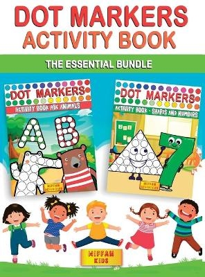 Dot Markers Activity Book -The Essential Bundle (2 BOOKS IN 1)