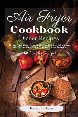 Air Fryer Cookbook - Side Dishes and Dinner - Ronda Williams