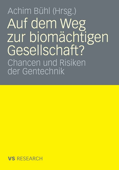 Auf dem Weg zur biom&auml;chtigen Gesellschaft? - 