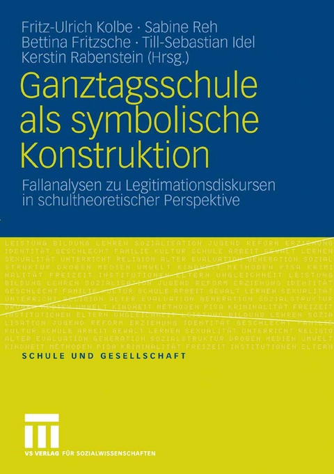 Ganztagsschule als symbolische Konstruktion - 
