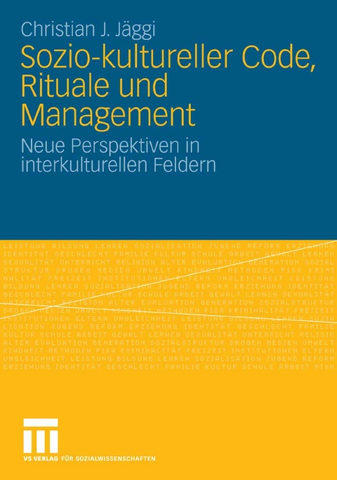 Sozio-kultureller Code, Ritual und Management - Christian J. J&auml;ggi