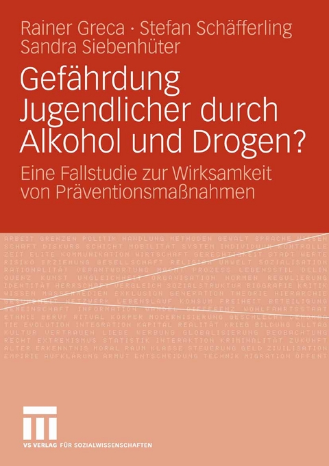 Gef&auml;hrdung Jugendlicher durch Alkohol und Drogen? - Rainer Greca, Stefan Sch&auml;fferling, Sandra Siebenh&uuml;ter