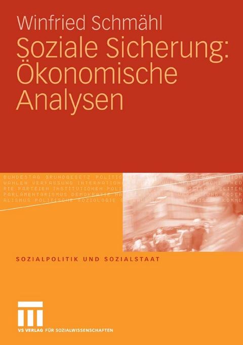 Soziale Sicherung: &Ouml;konomische Analysen - Winfried Schm&auml;hl