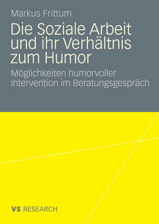 Die Soziale Arbeit und ihr Verhältnis zum Humor