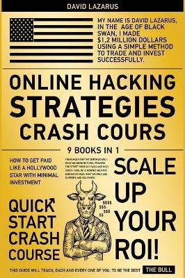 Online Hacking Strategies Crash Cours [9 in 1] - David Lazarus