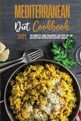 Mediterranean Diet Cookbook 2021 - Catherine Moore