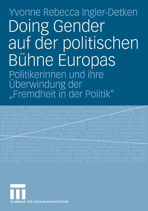 Doing Gender auf der politischen B&uuml;hne Europas - Yvonne Rebecca Ingler-Detken