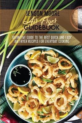 Air Fryer Guidebook