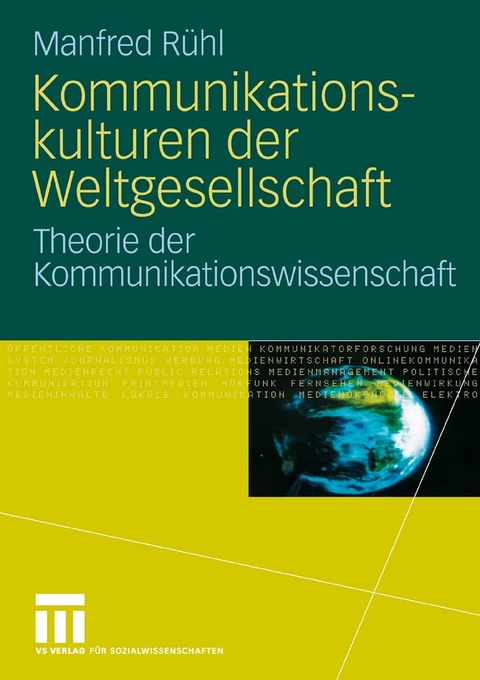 Kommunikationskulturen der Weltgesellschaft - Manfred R&uuml;hl