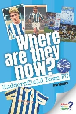 Where are They Now? Huddersfield Town FC