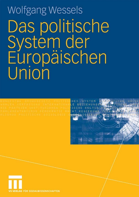 Das politische System der Europ&auml;ischen Union - Wolfgang Wessels