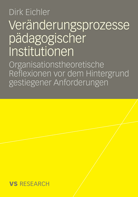 Ver&auml;nderungsprozesse p&auml;dagogischer Institutionen - Dirk Eichler