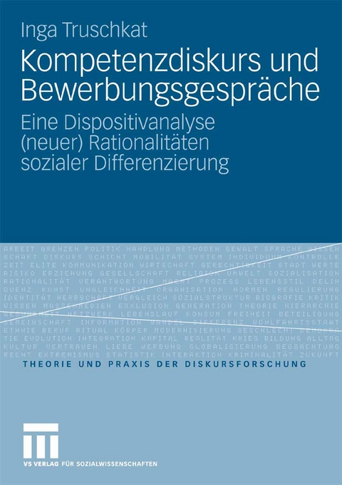 Kompetenzdiskurs und Bewerbungsgespr&auml;che - Inga Truschkat
