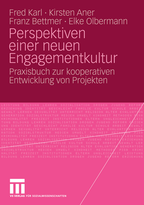 Perspektiven einer neuen Engagementkultur - Fred Karl, Kirsten Aner, Franz Bettmer, Elke Olbermann