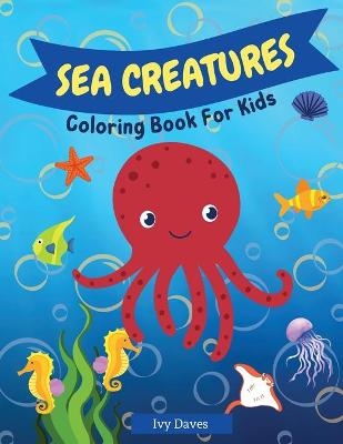 Sea Creatures Coloring Book for Kids