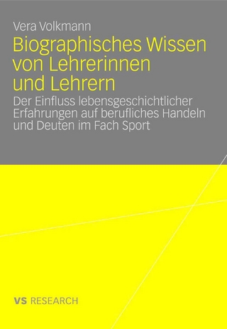 Biographisches Wissen von Lehrerinnen und Lehrern
