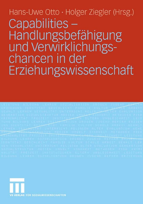 Capabilities - Handlungsbef&auml;higung und Verwirklichungschancen in der Erziehungswissenschaft - 