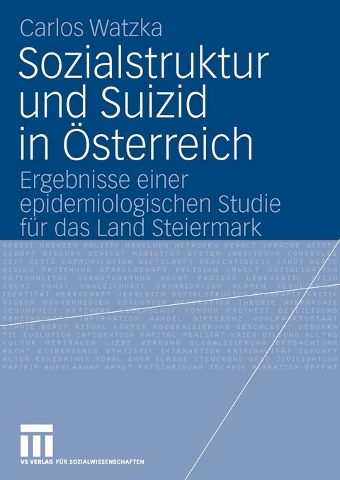 Sozialstruktur und Suizid in &Ouml;sterreich - Carlos Watzka