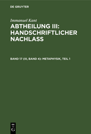 Abtheilung III: Handschriftlicher Nachlass / Metaphysik, Teil 1