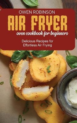 Air Fryer Oven Cookbook for Beginners