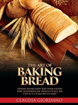 The Art of Baking Bread