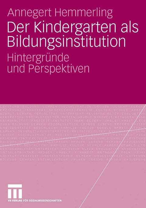 Der Kindergarten als Bildungsinstitution - Annegret Hemmerling