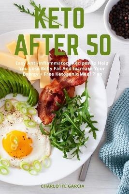 Keto After 50 - Charlotte Garcia