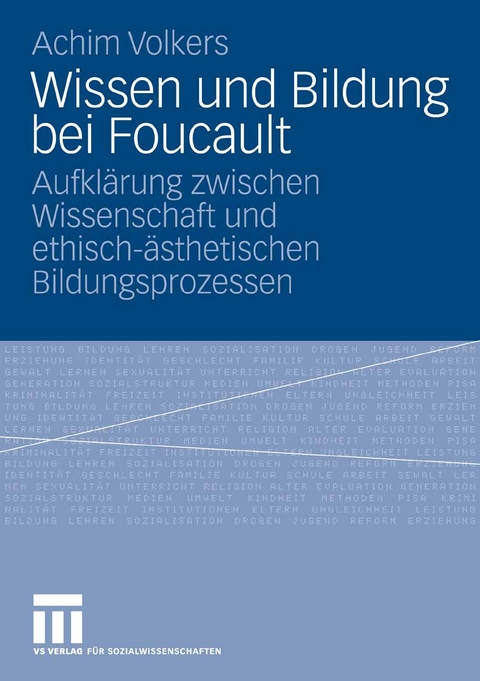 Wissen und Bildung bei Foucault - Achim Volkers