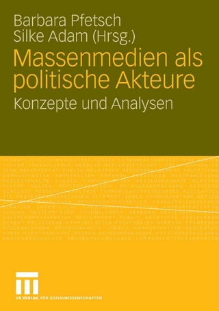 Massenmedien als politische Akteure