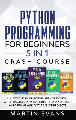 Python Programming for Beginners - 5 in 1 Crash Course
