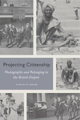 Projecting Citizenship - Gabrielle Moser
