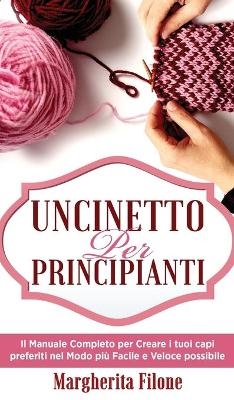 Uncinetto per principianti - Margherita Filone