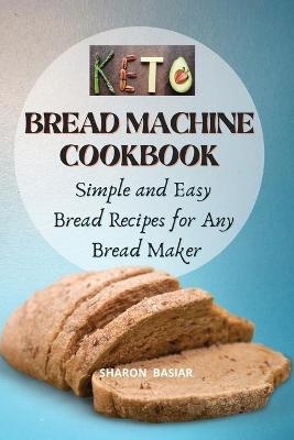 Keto Bread Machine Cookbook