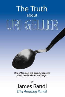 The Truth about Uri Geller - James Randi