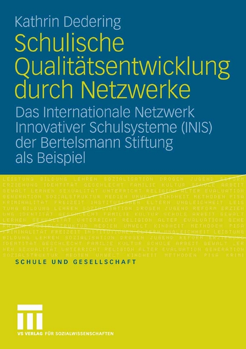 Schulische Qualit&auml;tsentwicklung durch Netzwerke - Kathrin Dedering