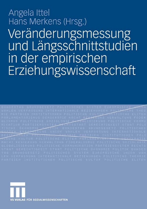 Ver&auml;nderungsmessung und L&auml;ngsschnittstudien in der empirischen Erziehungswissenschaft - 
