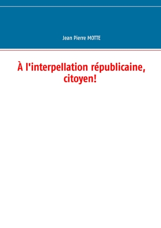 À l'interpellation républicaine, citoyen!