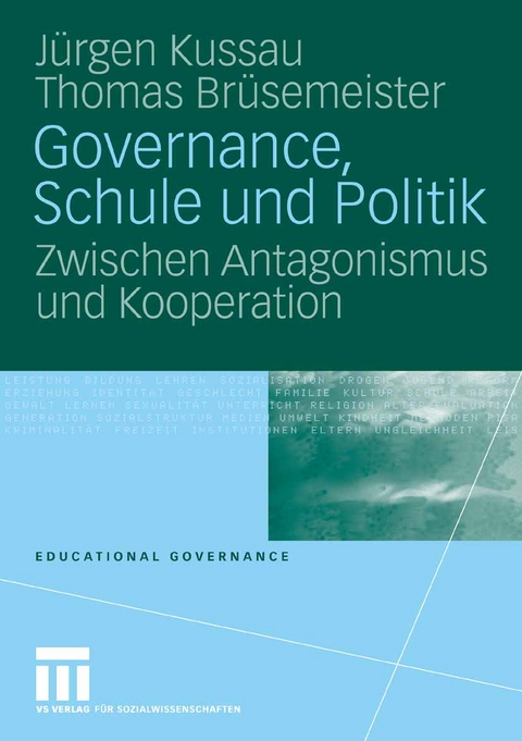 Governance, Schule und Politik - J&uuml;rgen Kussau, Thomas Br&uuml;semeister