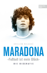 Maradona &bdquo;Fu&szlig;ball ist mein Gl&uuml;ck&ldquo; - Guillem Balagu&eacute;