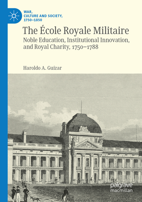 The &Eacute;cole Royale Militaire - Haroldo A. Gu&iacute;zar